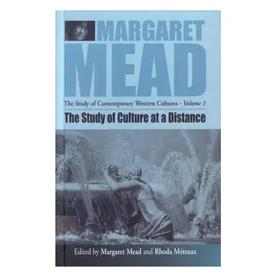 "The Study of Culture at a Distance" - "" ("Mead Margaret")