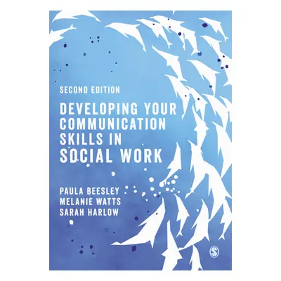 "Developing Your Communication Skills in Social Work" - "" ("Beesley Paula")