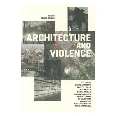 "Architecture and Violence" - "" ("Kenzari Bechir")