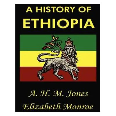 "History of Ethiopia" - "" ("Jones A. H. M.")