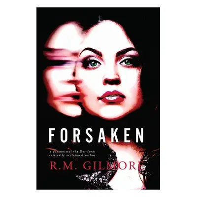 "Forsaken" - "" ("Gilmore R. M.")