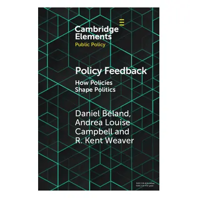 "Policy Feedback: How Policies Shape Politics" - "" ("Bland Daniel")