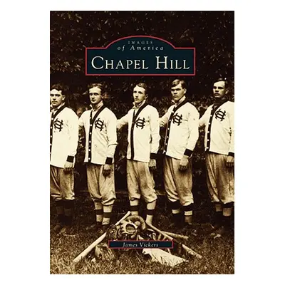 "Chapel Hill" - "" ("Vickers James")