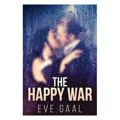 "The Happy War" - "" ("Gaal Eve")