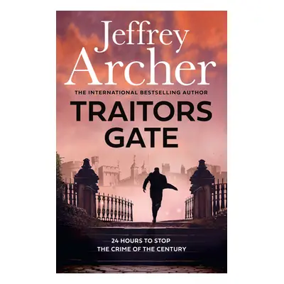 "Traitors Gate" - "" ("Archer Jeffrey")