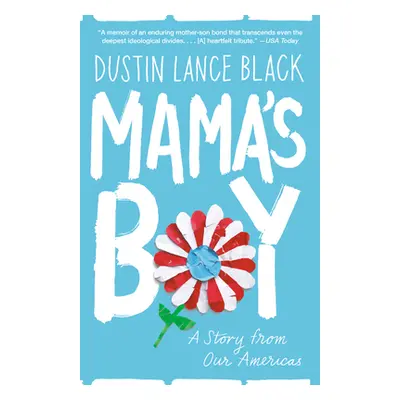 "Mama's Boy: A Story from Our Americas" - "" ("Black Dustin Lance")