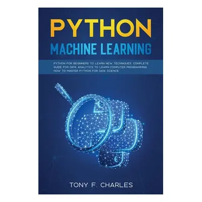 "python machine learning" - "" ("Charles Tony F.")