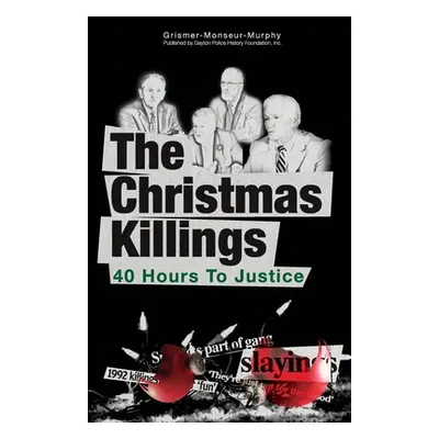 "The Christmas Killings: 40 Hours to Justice: Black and White" - "" ("Monseur Judith M.")