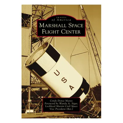 "Marshall Space Flight Center" - "" ("Manto Cindy Donze")