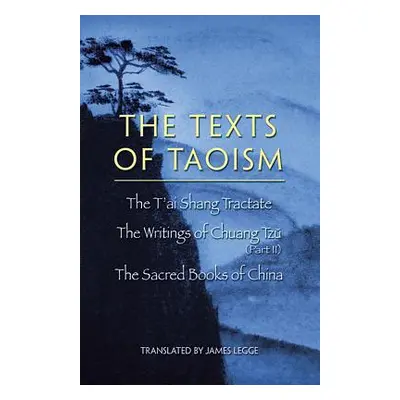 "The Texts of Taoism, Part II" - "" ("Legge James")