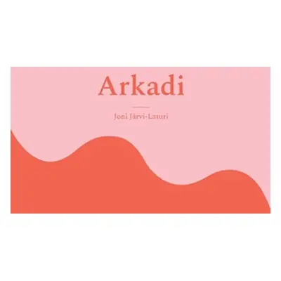 "Arkadi" - "" ("Jrvi-Laturi Joni")