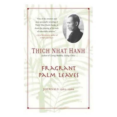 "Fragrant Palm Leaves: Journals, 1962-1966" - "" ("Hanh Thich Nhat")