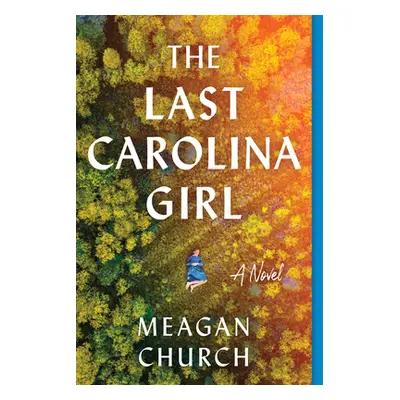 "The Last Carolina Girl" - "" ("Church Meagan")