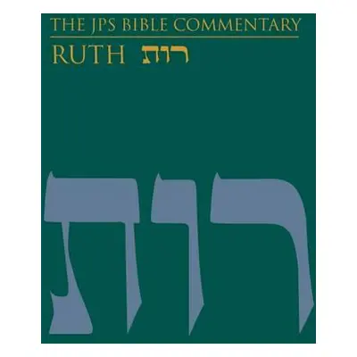 "The JPS Bible Commentary: Ruth" - "" ("Eskenazi Tamara Cohn")