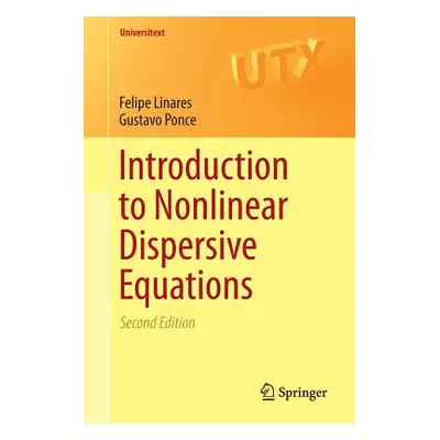 "Introduction to Nonlinear Dispersive Equations" - "" ("Linares Felipe")