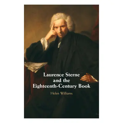 "Laurence Sterne and the Eighteenth-Century Book" - "" ("Williams Helen")