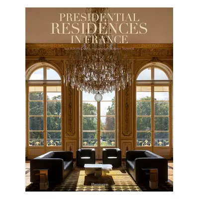 "Presidential Residences in France" - "" ("Goetz Adrien")