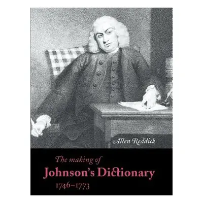 "The Making of Johnson's Dictionary 1746 1773" - "" ("Reddick Allen")