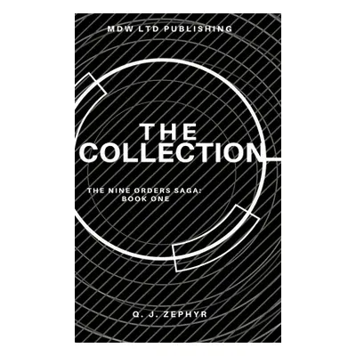 "The Nine Orders: The Collection" - "" ("Zephyr Q. J.")