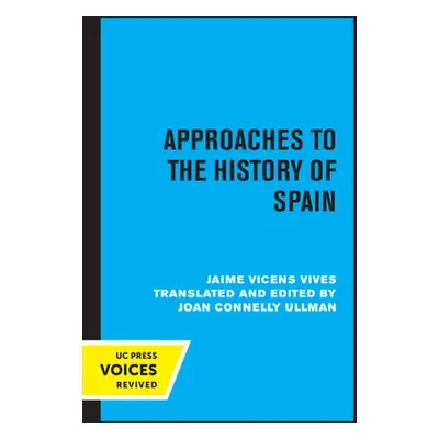 "Approaches to the History of Spain" - "" ("Vives Jaime Vicens")