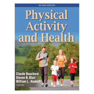 "Physical Activity and Health" - "" ("Bouchard Claude")