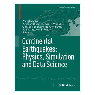 "Continental Earthquakes: Physics, Simulation and Data Science" - "" ("Wu Zhongliang")