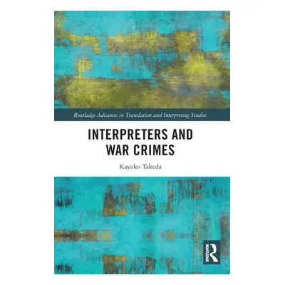 "Interpreters and War Crimes" - "" ("Takeda Kayoko")