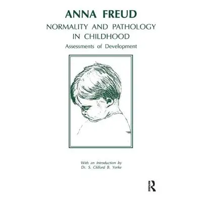 "Normality and Pathology in Childhood: Assessments of Development" - "" ("Freud Anna")