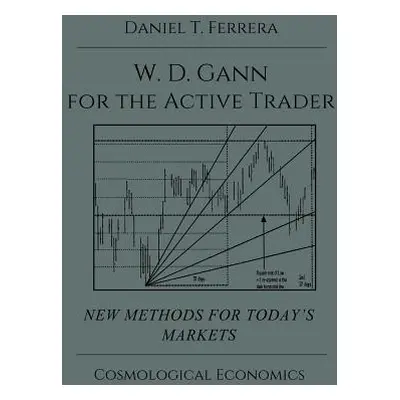 "Gann for the Active Trader" - "" ("Ferrera Daniel T.")