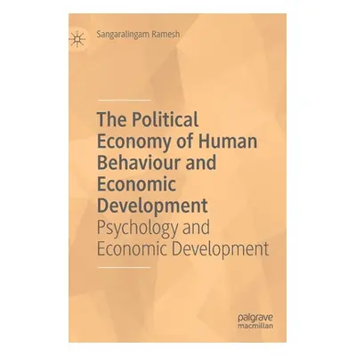 "The Political Economy of Human Behaviour and Economic Development: Psychology and Economic Deve