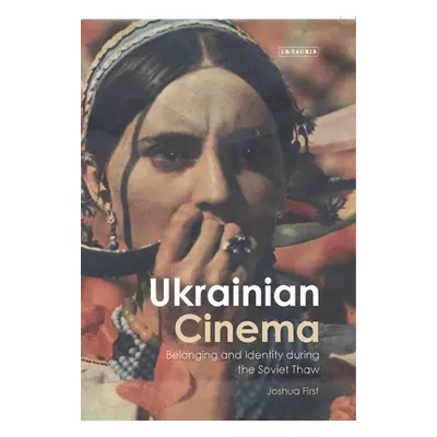 "Ukrainian Cinema: Belonging and Identity during the Soviet Thaw" - "" ("First Joshua")