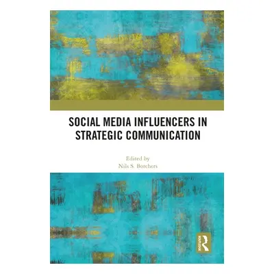 "Social Media Influencers in Strategic Communication" - "" ("Borchers Nils S.")