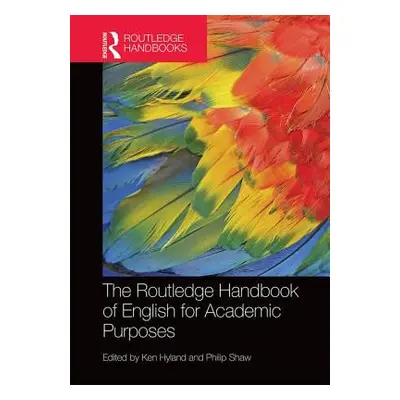 "The Routledge Handbook of English for Academic Purposes" - "" ("Hyland Ken")