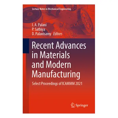 "Recent Advances in Materials and Modern Manufacturing" - "" ("Palani I. A.")