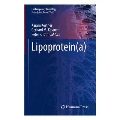 "Lipoprotein(a)" - "" ("Kostner Karam")