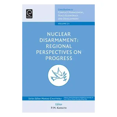 "Nuclear Disarmament: Regional Perspectives on Progress" - "" ("Kamath P. M.")