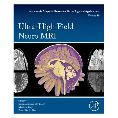 "Ultra-High Field Neuro MRI: Volume 10" - "" ("Markenroth Bloch Karin")