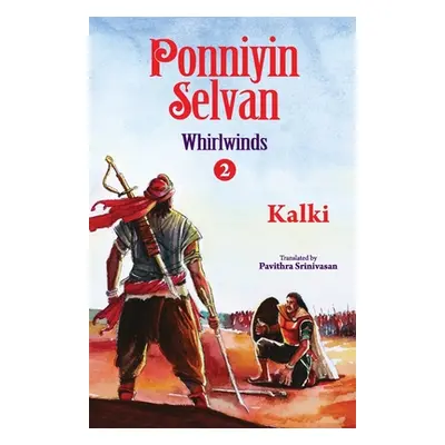 "Ponniyin selvan- whirlwinds- part 2" - "" ("Kalki")