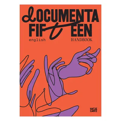 "Documenta Fifteen: Handbook" - "" ("Ruangrupa")