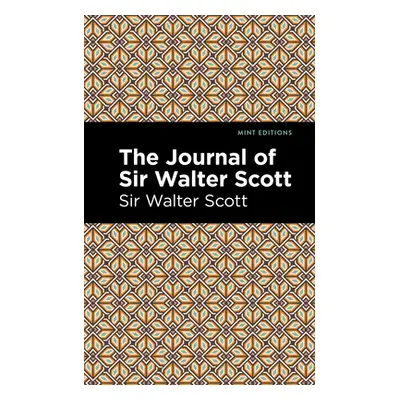 "The Journal of Sir Walter Scott" - "" ("Scott Sir Walter")