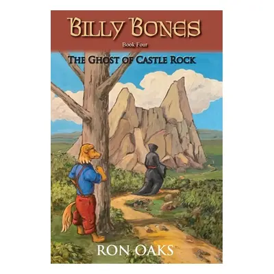 "The Ghost of Castle Rock (Billy Bones, #4)" - "" ("Oaks Ron")