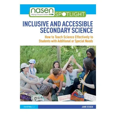 "Inclusive and Accessible Secondary Science: How to Teach Science Effectively to Students with A