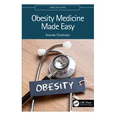 "Obesity Medicine Made Easy" - "" ("Chatterjee Ananda")