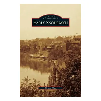 "Early Snohomish" - "" ("Blake Warner")