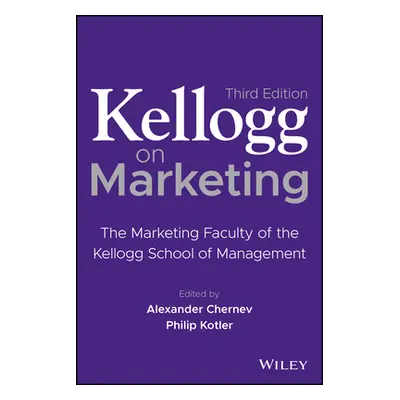 "Kellogg on Marketing: The Marketing Faculty of the Kellogg School of Management" - "" ("Chernev