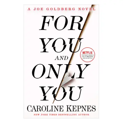 "For You and Only You: A Joe Goldberg Novel" - "" ("Kepnes Caroline")