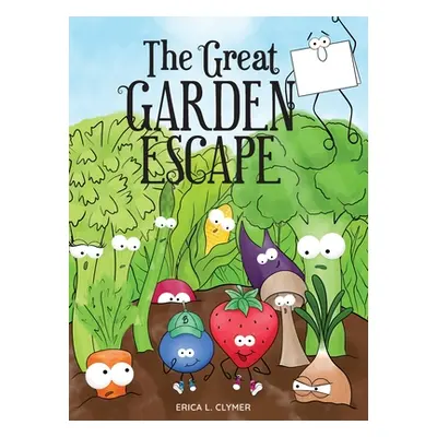 "The Great Garden Escape" - "" ("Clymer Erica L.")