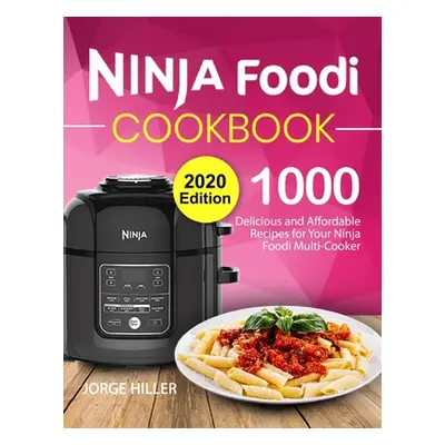 "Ninja Foodi Cookbook 2020" - "" ("Hiller Jorge")