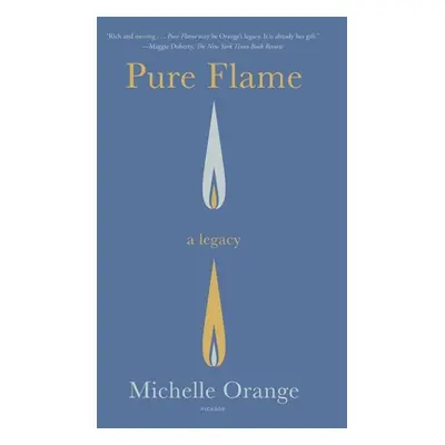 "Pure Flame: A Legacy" - "" ("Orange Michelle")