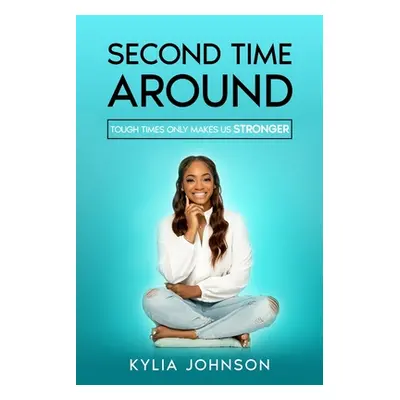 "Second Time Around" - "" ("Johnson Kylia")